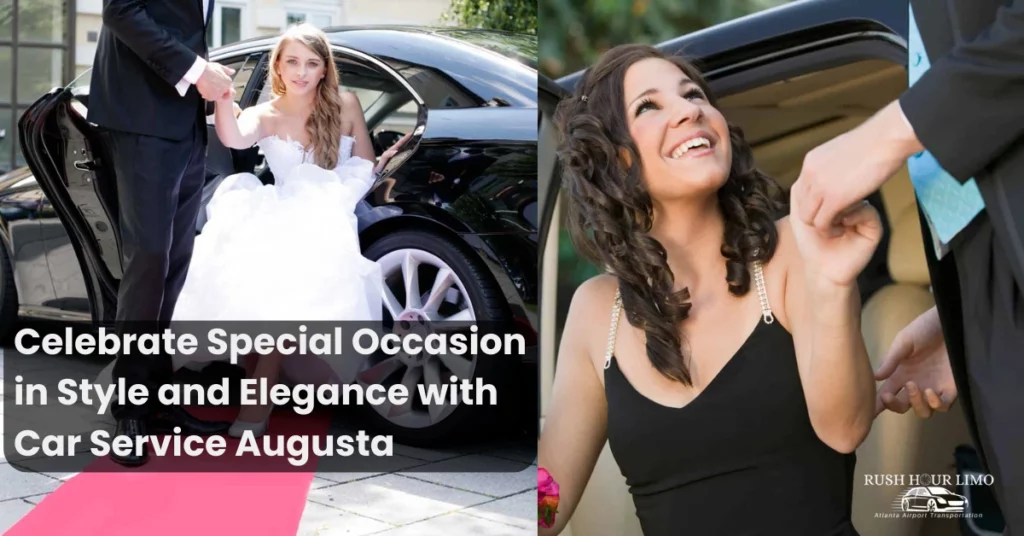 car service augusta for special occasions